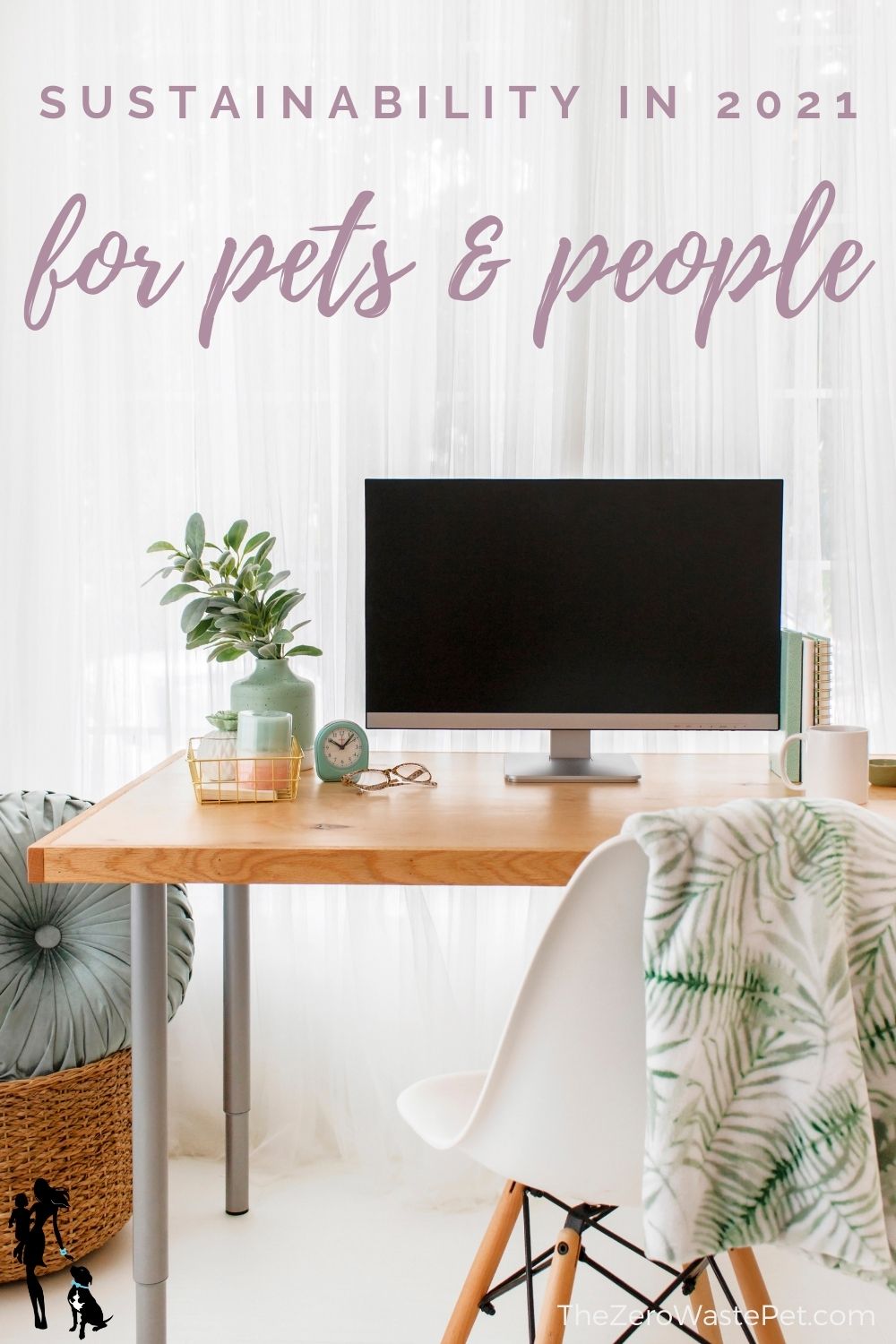A computer sits on a desk with plants and greenery. The text overlay reads: Sustainability in 2021 for pets and people.